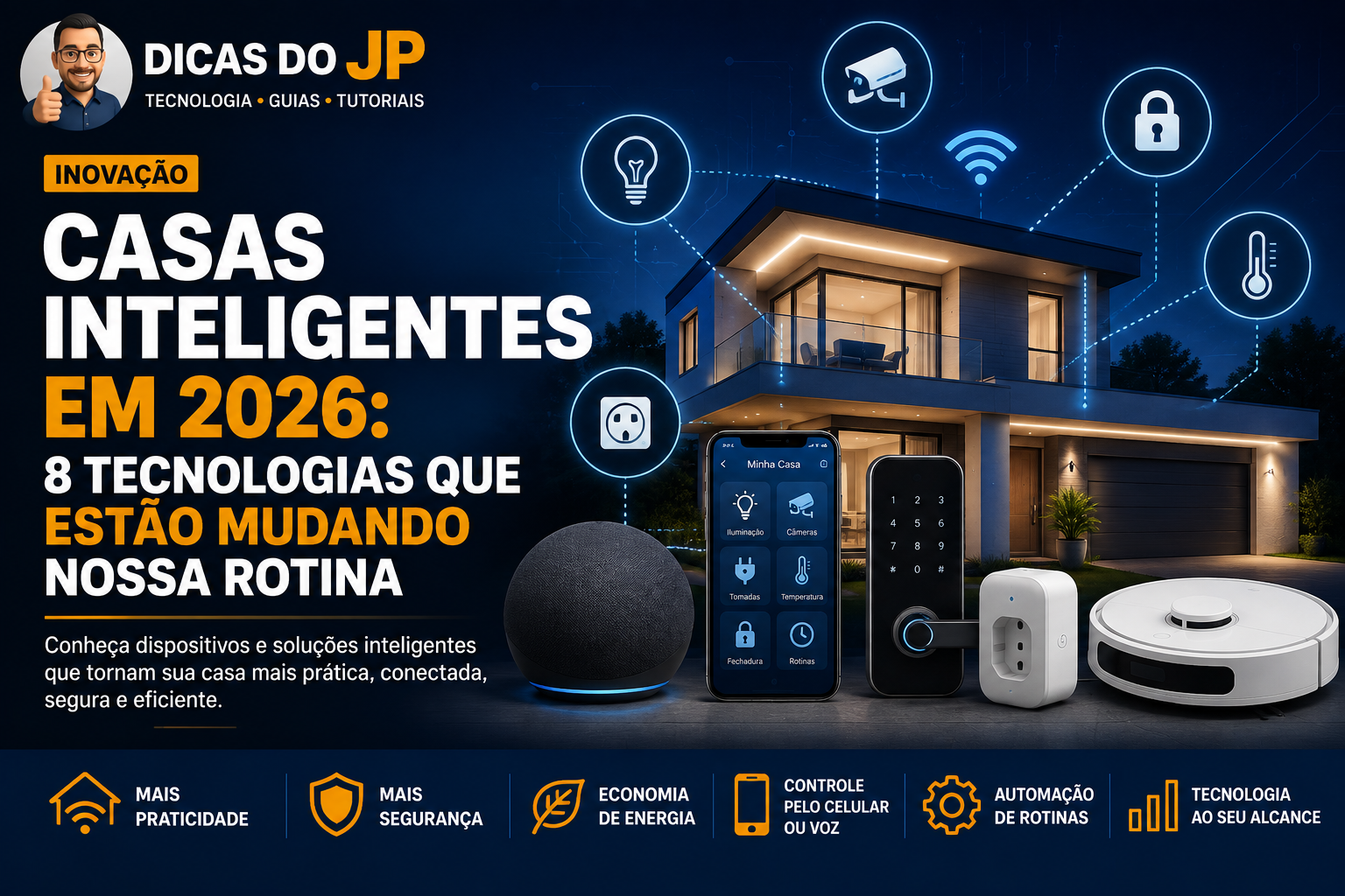 Casas Inteligentes em 2026: 8 Tecnologias que Estão Mudando Nossa Rotina