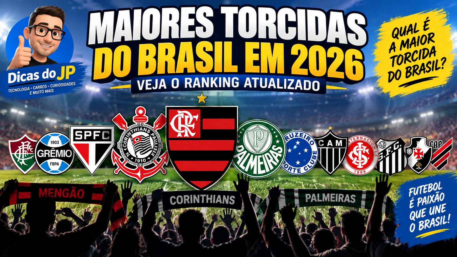 Maiores Torcidas do Brasil em 2026: Veja o Ranking Atualizado